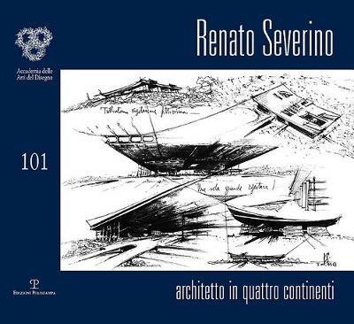 Renato Severino. Architetto in quattro continenti. Ediz. illustrata - copertina