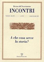 Incontri (2020). Vol. 23-24: A che cosa serve la storia?.