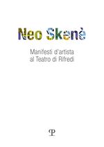 Neo skené. Manifesti d'artista al teatro di Rifredi