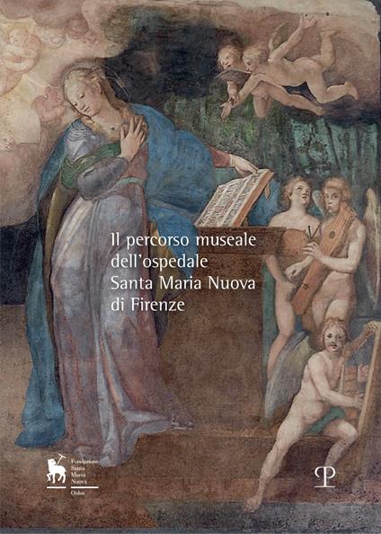 Il percorso museale dell'Ospedale Santa Maria Nuova di Firenze - copertina