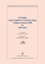Carteggio Luigi Guglielmo Vambray Gigny-Virginia Tolomei Biffi III (1860-1861)