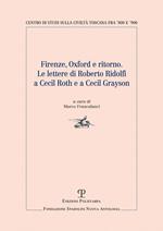 Firenze, Oxford e ritorno. Le lettere di Roberto Ridolfi a Cecil Roth e a Cecil Grayson