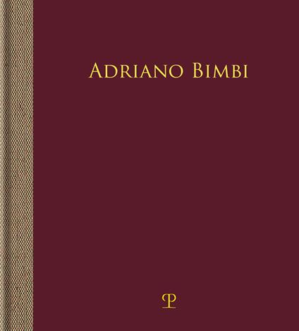 Adriano Bimbi. L'assenza. Ediz. illustrata - copertina