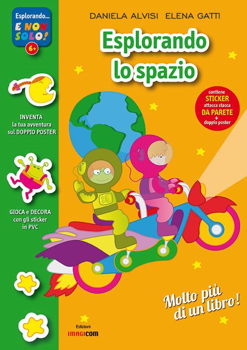 Esplorando lo spazio • con attività e adesivi