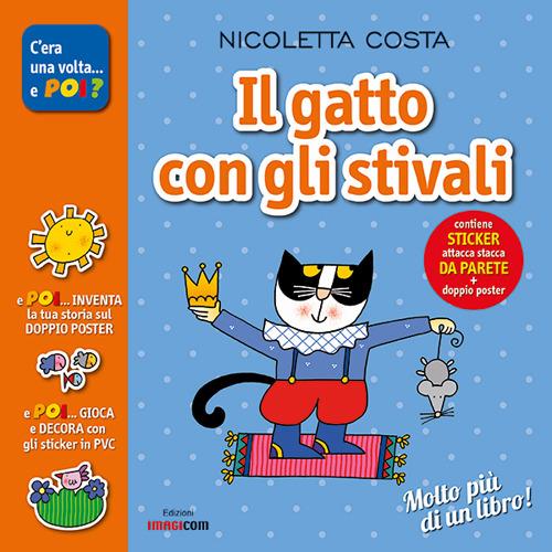 Il gatto con gli stivali. Con adesivi. Con poster. Ediz. illustrata - Nicoletta Costa - copertina