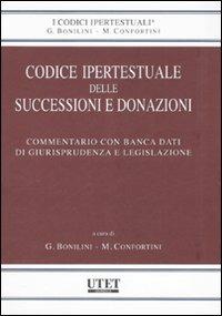 Codice ipertestuale delle successioni e donazioni. Commentario con banca dati di giurisprudenza e legislazione. Con CD-ROM - copertina