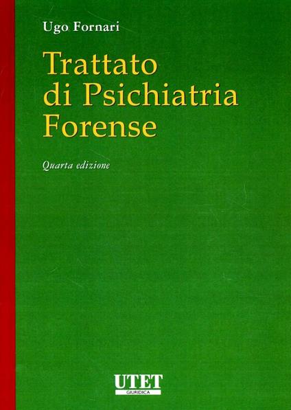 Trattato di psichiatria forense - Ugo Fornari - copertina