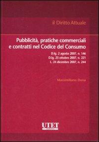 Pubblicità, pratiche commerciali e contratti nel Codice del Consumo - Massimiliano  Dona - Libro - Utet Giuridica - Il diritto attuale