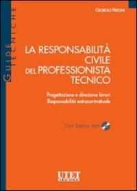 La responsabilità civile del professionista tecnico. Con CD-ROM - Giorgio Fregni - copertina