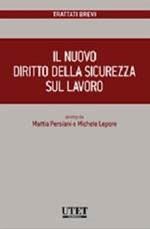 Il nuovo diritto della sicurezza sul lavoro