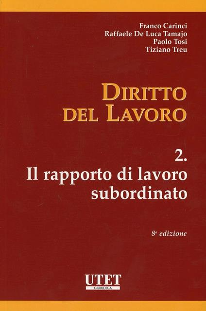 Diritto del lavoro. Vol. 2: Il rapporto di lavoro subordinato - copertina