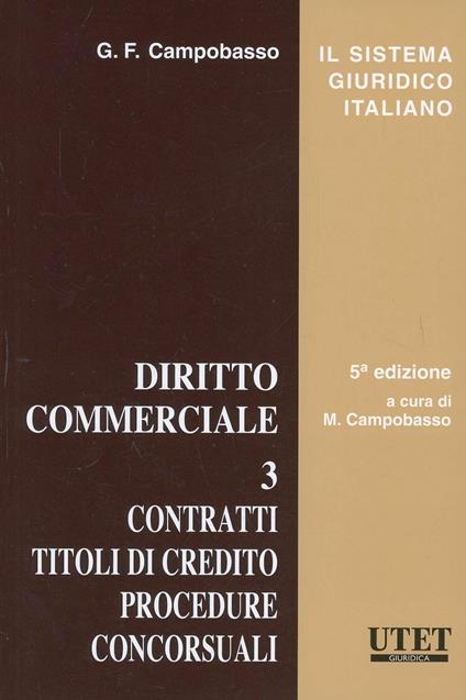 Diritto commerciale. Vol. 3: Contratti. Titoli di credito. Procedure. Concorsuali - copertina