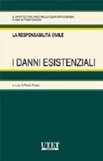 La responsabilità civile. I danni esistenziali