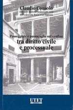 Passeggiate e passacaglie sul confine tra diritto civile e diritto processuale