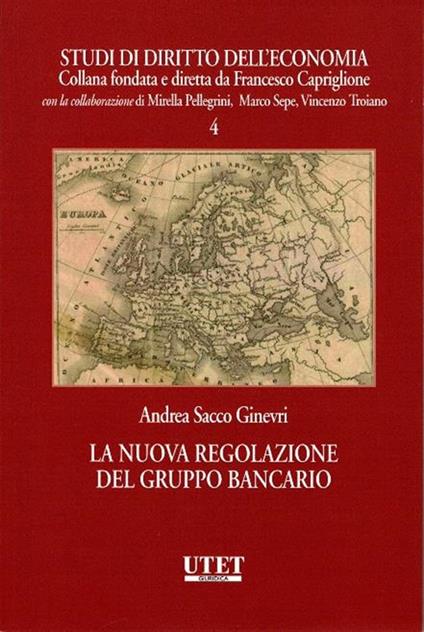 La nuova regolazione del gruppo bancario - Andrea Sacco Ginevri - copertina