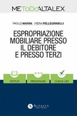 Espropriazione mobiliare presso il debitore e prezzo terzi - Paolo Marini,Piera Pellegrinelli - copertina