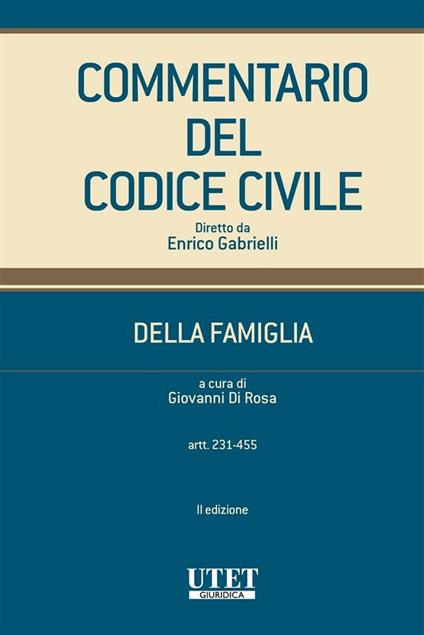 Commentario del codice civile. Della famiglia. Vol. 2 - Giovanni Di Rosa - ebook
