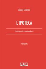 L' ipoteca. Principi generali e aspetti applicativi