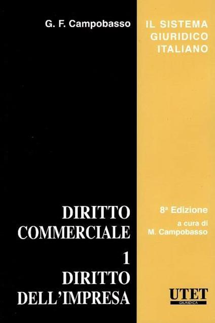 Diritto commerciale. Vol. 1: Diritto dell'impresa. - Gian Franco Campobasso - copertina