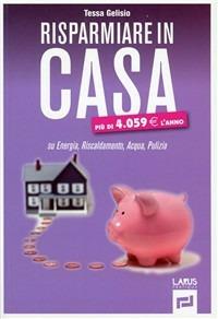 Risparmiare in casa - Tessa Gelisio - copertina