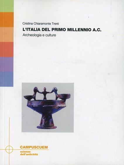 L'Italia del primo millennio A.C.. Archeologia e culture - Cristina Treré Chiaramonte - copertina