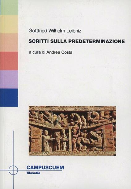 Scritti sulla predeterminazione - Gottfried Wilhelm Leibniz - copertina