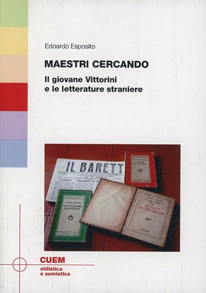 Maestri cercando. Il giovane Vittorini e le letterature straniere - Edoardo Esposito - copertina