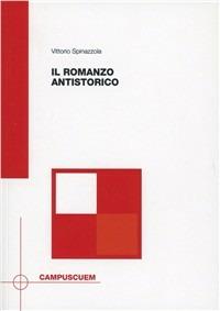 Il romanzo antistorico - Vittorio Spinazzola - copertina