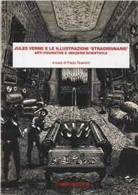 Jules Verne e le illustrazioni «straordinarie». Arti figurative e imagerie scientifica - copertina