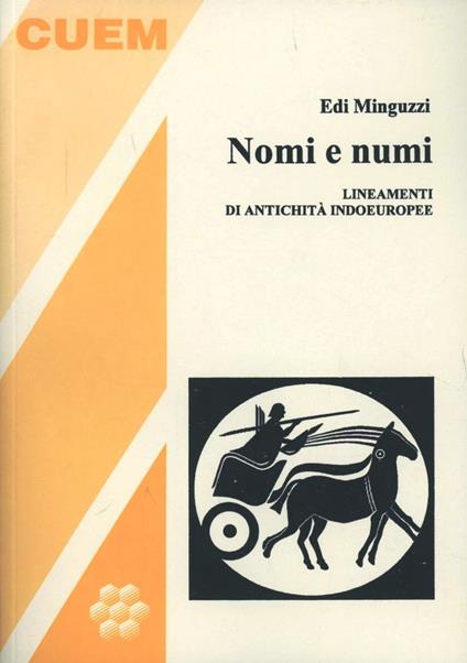 Nomi e numi. Lineamenti di antichità indoeuropee - Edi Minguzzi - copertina