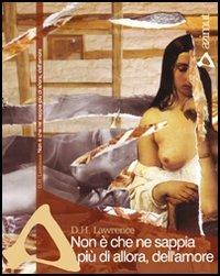 Non è che ne sappia più di allora, dell'amore - D. H. Lawrence - copertina