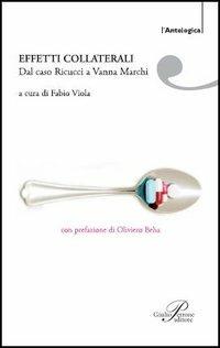 Effetti collaterali. Dal caso Ricucci a Vanna Marchi - copertina