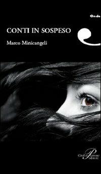 Conti in sospeso - Marco Minicangeli - Libro - Perrone - Onde | IBS