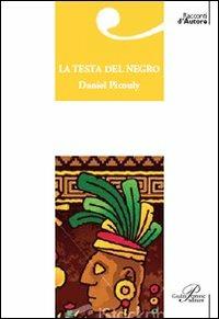 La testa del negro - Daniel Picouly - copertina