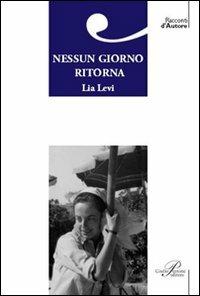 Nessun giorno ritorna - Lia Levi - copertina