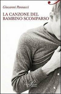 La canzone del bambino scomparso - Giovanni Pannacci - copertina