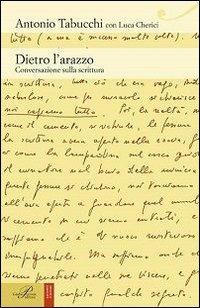 Dietro l'arazzo. Conversazione sulla scrittura - Antonio Tabucchi - copertina