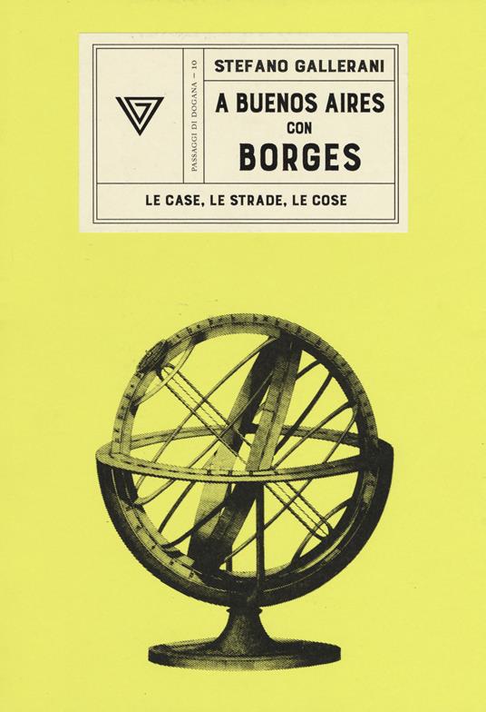 A Buenos Aires con Borges. Le case, le strade, le cose - Stefano Gallerani - copertina