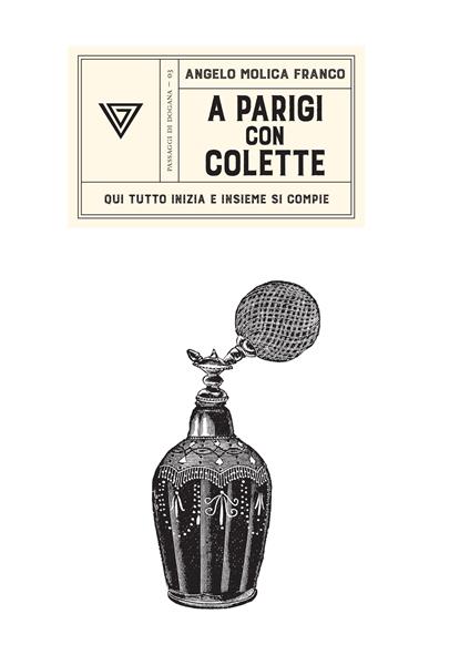 A Parigi con Colette. Qui tutto inizia e insieme si compie - Angelo Molica Franco,Valerio Vigliaturo - ebook