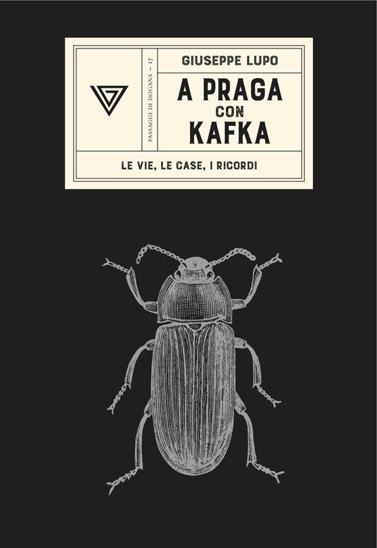 A Praga con Kafka. Le vie, le case, i ricordi - Giuseppe Lupo - copertina