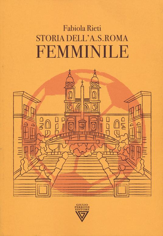 Storia della A.S. Roma femminile - Fabiola Rieti - copertina