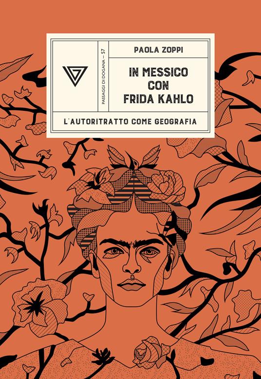 In Messico con Frida Kahlo. L'autoritratto come geografia - Paola Zoppi - copertina