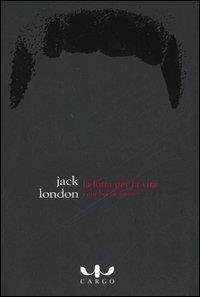 La lotta per la vita - Jack London - copertina