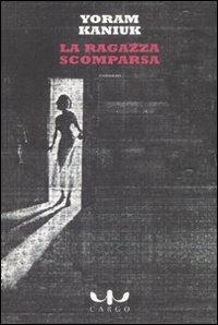 La ragazza scomparsa - Yoram Kaniuk - copertina