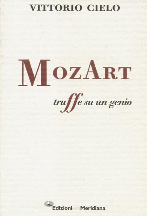 MozArt. Truffe su un genio - Vittorio Cielo - copertina