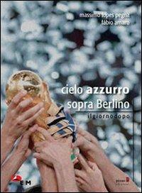 Cielo azzurro sopra Berlino - Massimo Lopes Pegna,Fabio Amaro - 3