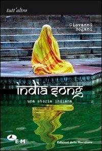 India song. Una storia indiana - Giovanni Bogani - copertina