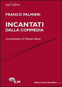 Incantati dalla Commedia - Franco Palmieri - copertina