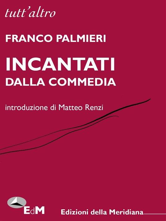 Incantati dalla Commedia - Franco Palmieri - ebook