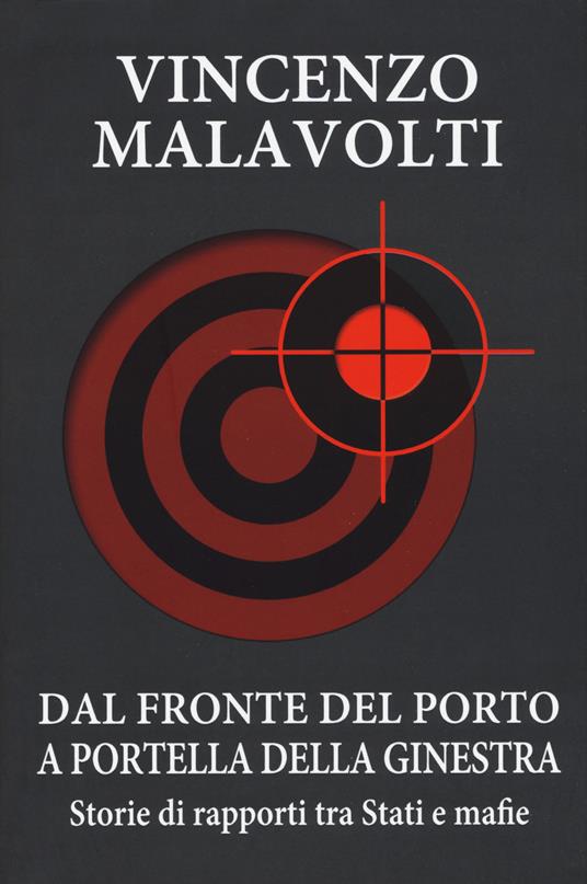 Dal fronte del porto a Portella della Ginestra. Storie di rapporti tra Stati e mafie - Vincenzo Malavolti - copertina